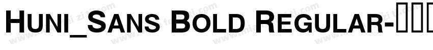 Huni_Sans Bold Regular字体转换